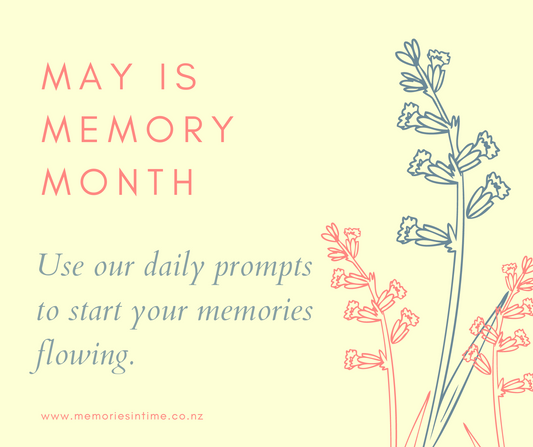 May is Memory Month - Have you recorded your memories?